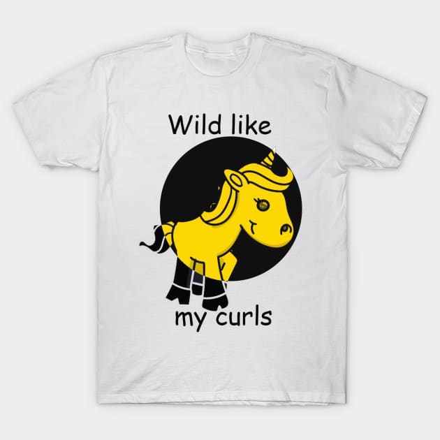 Wild like my curls. Unicorn lover T-Shirt by sulistyowatiaje